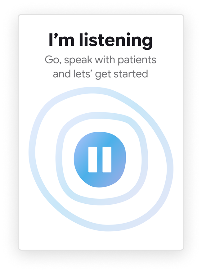 Boca on a phone showing “I'm listening — go, speak with patients and let's get started” with a pause button